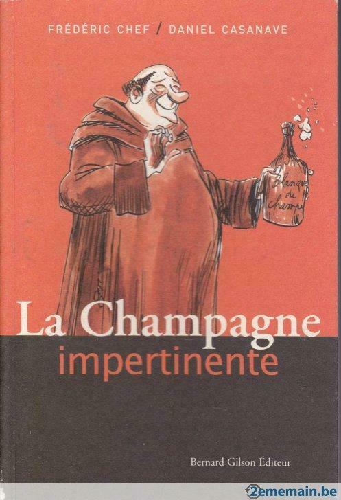 La CHAMPAGNE impertinente (F. Chef & D. Casanave) Illustré, Livres, Histoire nationale, Neuf