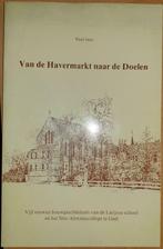 Van de Havermarkt naar de Doelen. Vijf eeuwen bouwgeschieden, Boeken, Geschiedenis | Stad en Regio, Ophalen of Verzenden, Paul Jans