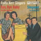 Anita Kerr Singers – Bye, bye Baby / Singapur - Single, CD & DVD, Vinyles | Autres Vinyles, Autres formats, Utilisé, Envoi