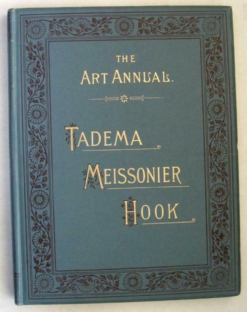 The Art Annual Tadema Meissonier Hook 1882 geïllustreerd, Antiquités & Art, Antiquités | Livres & Manuscrits, Enlèvement ou Envoi