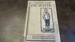 Oud boek DE WITTE van Ernest CLAES /tekeningen F.Timmermans, Antiek en Kunst, Antiek | Boeken en Manuscripten, Ophalen of Verzenden