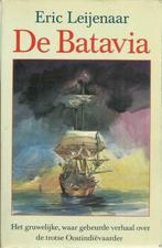 DE BATAVIA - ERIC LEIJENAAR (MARITIEME GESCHIEDENIS), Boeken, Gelezen, Overige gebieden, ERIC LEIJENAAR, Ophalen of Verzenden