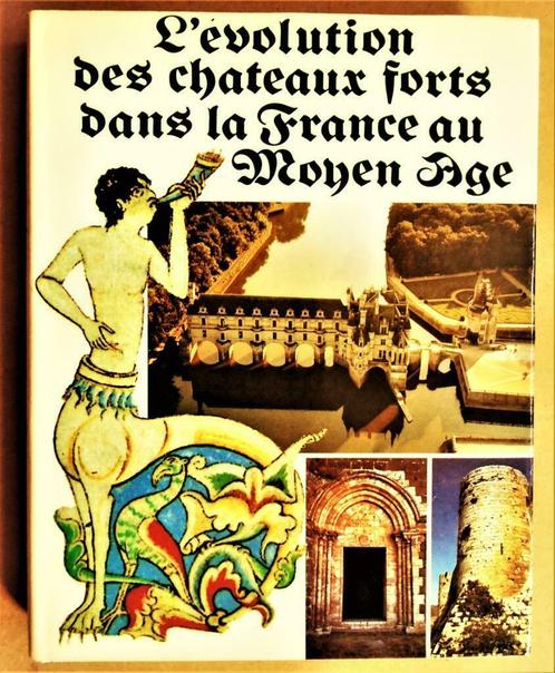 Châteaux forts de la France au Moyen Âge: L'Evolution - 1988, Livres, Guerre & Militaire, Utilisé, Autres sujets/thèmes, Avant 1940