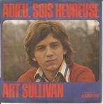 45T Art Sullivan Adieu, sois heureuse Carrere France 1973, Enlèvement ou Envoi, 7 pouces, Pop, Single