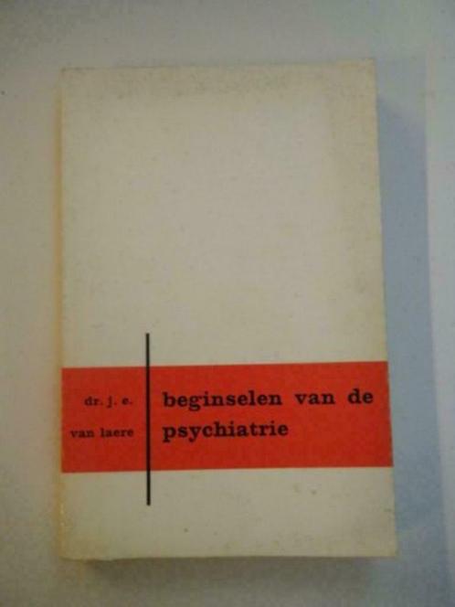 Beginselen der psychiatrie – Dr J E van Laere, Livres, Livres d'étude & Cours, Utilisé, Ne s'applique pas, Enlèvement