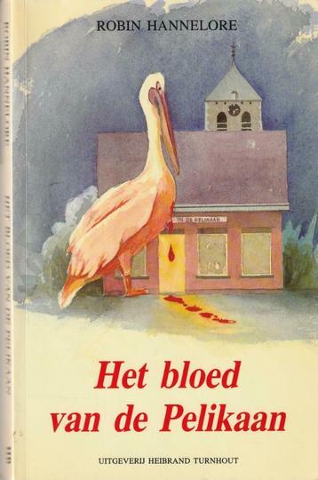 Het bloed van de Pelikaan (Nibelungenliedje) Robin Hannelore, Boeken, België, Robin Hannelore, Ophalen of Verzenden, Zo goed als nieuw