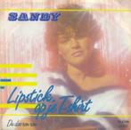 Sandy – Lipstick op je T shirt - Single, Nederlandstalig, Ophalen of Verzenden, 7 inch, Single