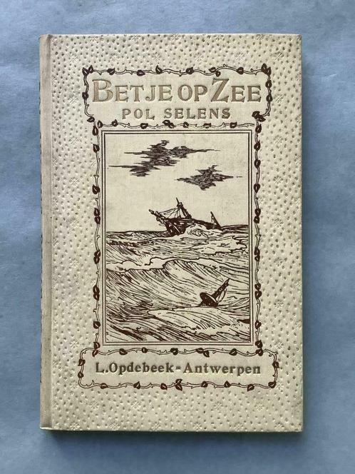 Betje op Zee - Pol Selens, Em. Walravens  (L. Opdebeek), Boeken, Kinderboeken | Jeugd | 10 tot 12 jaar, Ophalen of Verzenden