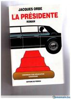 La présidente, roman de Jacques Orbe, Enlèvement ou Envoi, Utilisé, Jacques Orbe