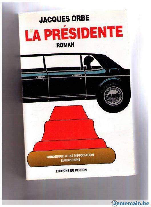 La présidente, roman de Jacques Orbe, Livres, Romans, Utilisé, Enlèvement ou Envoi