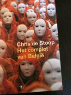 Het complot van België - Chris De Stoop, Boeken, Ophalen of Verzenden, Zo goed als nieuw, Chris De Stoop