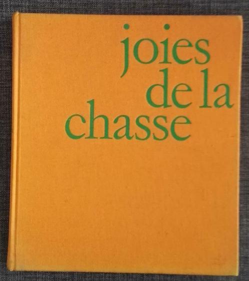 Joies de la Chasse • Collectif R. Floriot GRAND FORMAT, Boeken, Natuur, Gelezen, Natuur algemeen, Ophalen of Verzenden