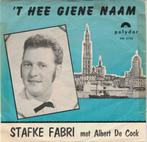 45T: Stafke Fabri: 't hee giene naam, Cd's en Dvd's, Vinyl | Nederlandstalig, Ophalen of Verzenden, Overige formaten