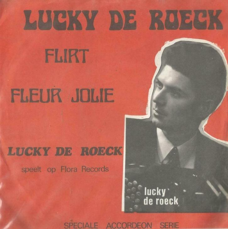 Lucky De Roeck – Flirt / Fleur Jolie – Single – 45 rpm, CD & DVD, Vinyles Singles, Utilisé, Single, En néerlandais, 7 pouces, Enlèvement ou Envoi