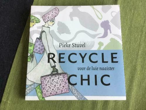 Boek, Recycle Chic, De leukste kleren ( ver)maak je zelf., Boeken, Hobby en Vrije tijd, Nieuw, Borduren en Naaien, Ophalen of Verzenden