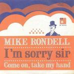 Mike Rondell – I’m sorry sire - Single – 45 rpm (andere hoes, Ophalen of Verzenden, Gebruikt
