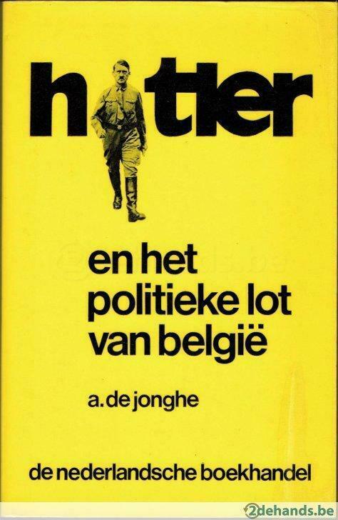 hitler en  het  politieke  lot van  belgië, a. de jonghe, Livres, Histoire nationale, Utilisé, Enlèvement ou Envoi