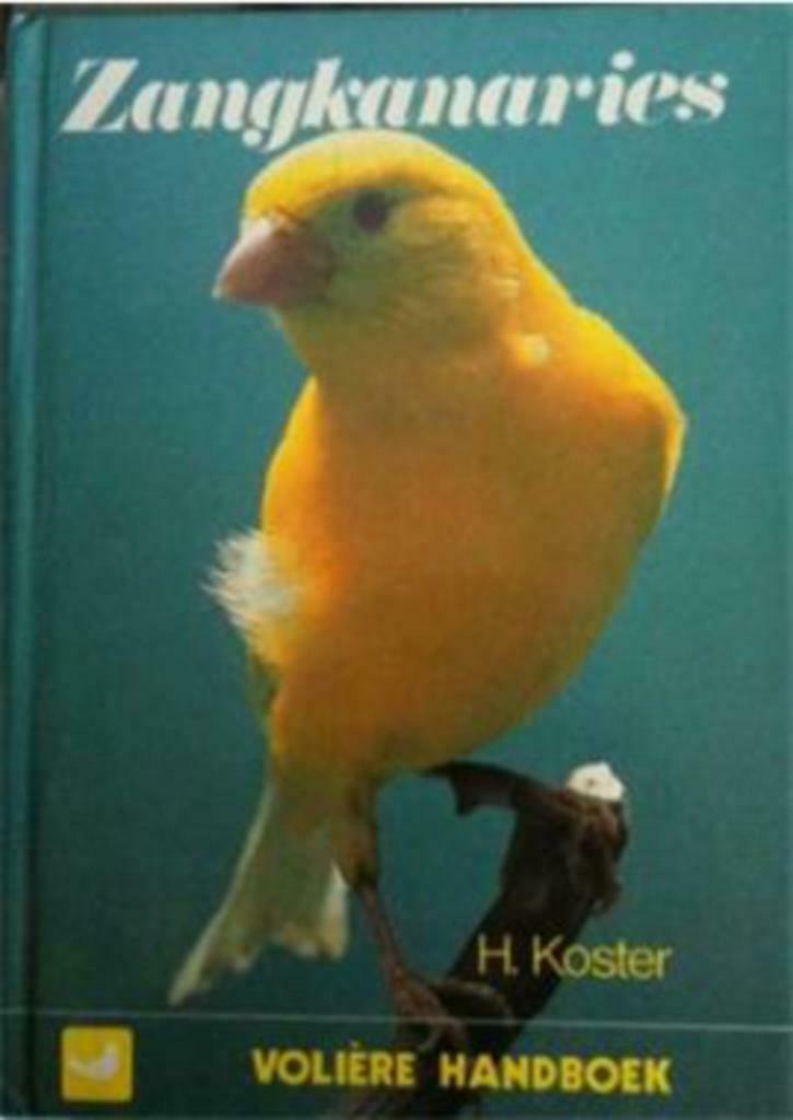 Zangkanaries, H.Koster, Boeken, Dieren en Huisdieren, Gelezen, Vogels, Ophalen of Verzenden