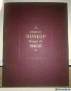 The Story Of Dunlop Through The Reigns, Ophalen of Verzenden