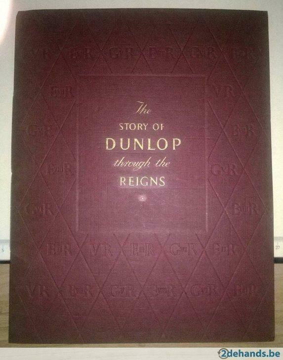 The Story Of Dunlop Through The Reigns, Antiek en Kunst, Antiek | Boeken en Manuscripten, Ophalen of Verzenden