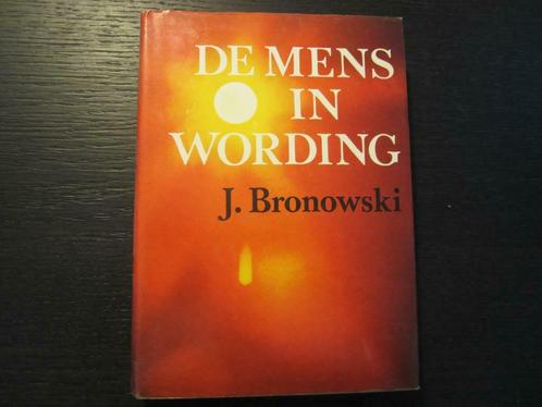 De mens in wording   -J. Bronowski-, Livres, Philosophie, Enlèvement ou Envoi