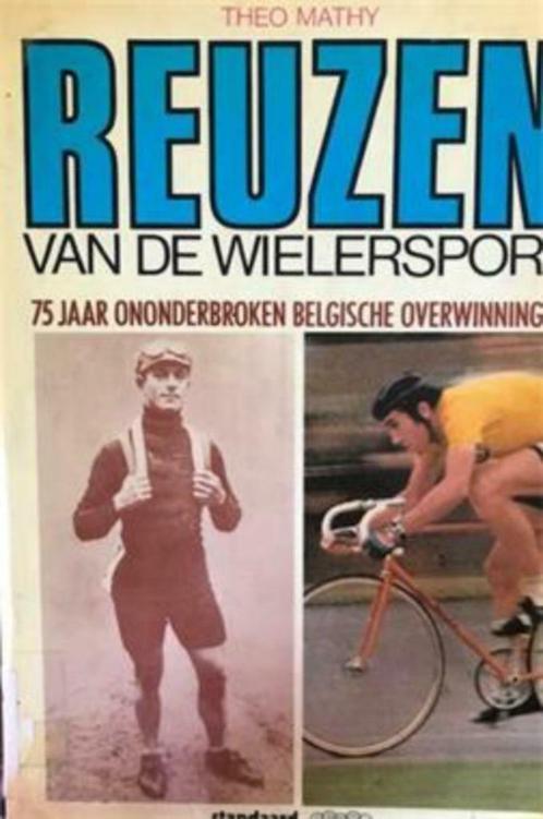 Reuzen van de wielersport, Theo Mathy, Boeken, Sportboeken, Lopen en Fietsen, Ophalen of Verzenden