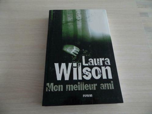 MON MEILLEUR AMI        LAURA WILSON, Boeken, Thrillers, Zo goed als nieuw, Europa overig, Ophalen of Verzenden