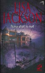 Noire était la nuit de Lisa Jackson, Gelezen, Ophalen of Verzenden, Lisa Jackson