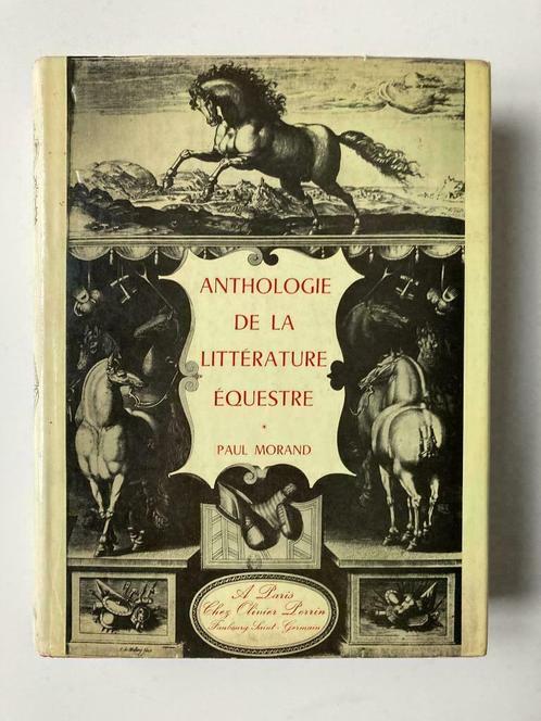 Anthologie de la Littérature équestre - Paul Morand, Livres, Littérature, Enlèvement ou Envoi