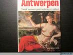 Antwerpen - Twaalf eeuwen geschiedenis en cultuur -, Utilisé, Enlèvement ou Envoi