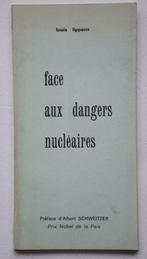 FACE AUX DANGERS NUCLÉAIRES LIPPENS ALBERT Pref. SCHWEITZER, Sociale wetenschap, Lippens   Schweitzer, Ophalen, Gelezen