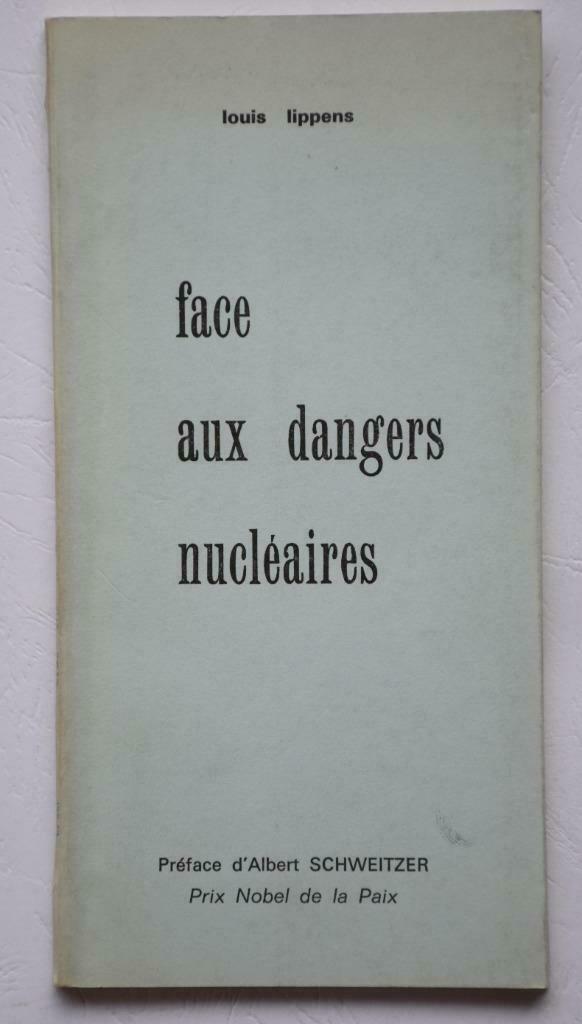 FACE AUX DANGERS NUCLÉAIRES LIPPENS ALBERT Pref. SCHWEITZER, Boeken, Wetenschap, Gelezen, Sociale wetenschap, Ophalen of Verzenden