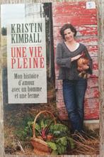 Une vie pleine : Kristin Kimball, Ophalen of Verzenden, Zo goed als nieuw, België