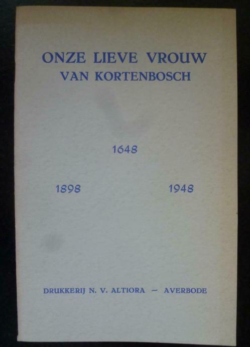 Onze Lieve Vrouw van Kortenbosch (1648- 1898- 1948), Boeken, Geschiedenis | Stad en Regio, Zo goed als nieuw, Verzenden