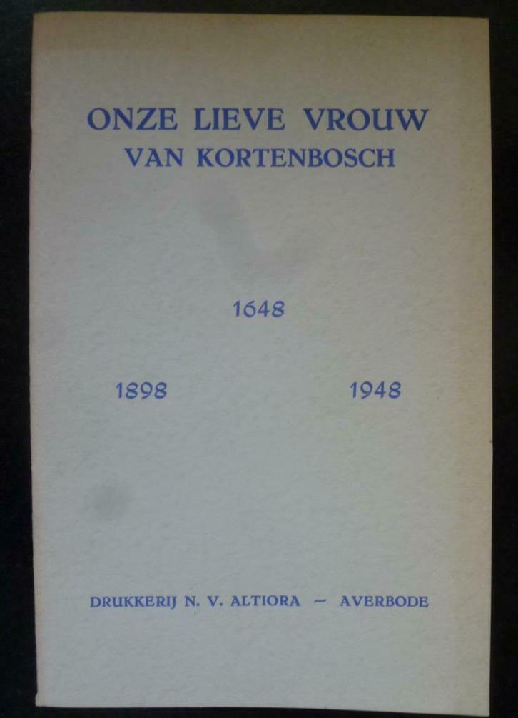 Onze Lieve Vrouw van Kortenbosch (1648- 1898- 1948), Boeken, Geschiedenis | Stad en Regio, Zo goed als nieuw, Verzenden