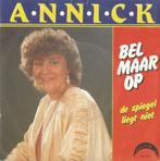Annick – Bel maar op / De Spiegel liegt niet – Single, Cd's en Dvd's, Nederlandstalig, Ophalen of Verzenden, 7 inch, Single