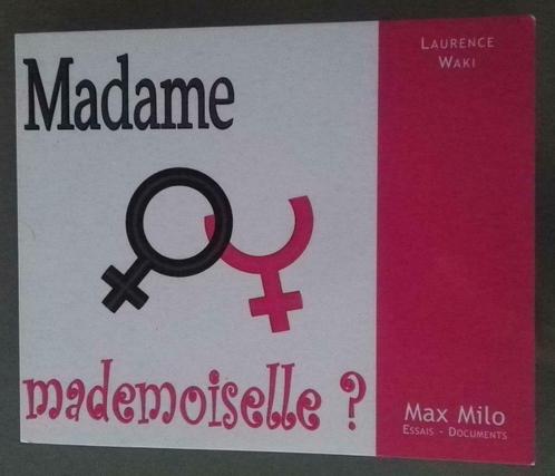 Madame, Mademoiselle : Laurence Wiko  : FORMAT POCHE, Livres, Philosophie, Utilisé, Philosophie pratique, Enlèvement ou Envoi