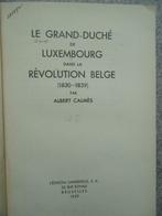 Le Grand-Duché de Luxembourg dans la révolution belge (1830-, Livres, Utilisé, Enlèvement ou Envoi, 20e siècle ou après