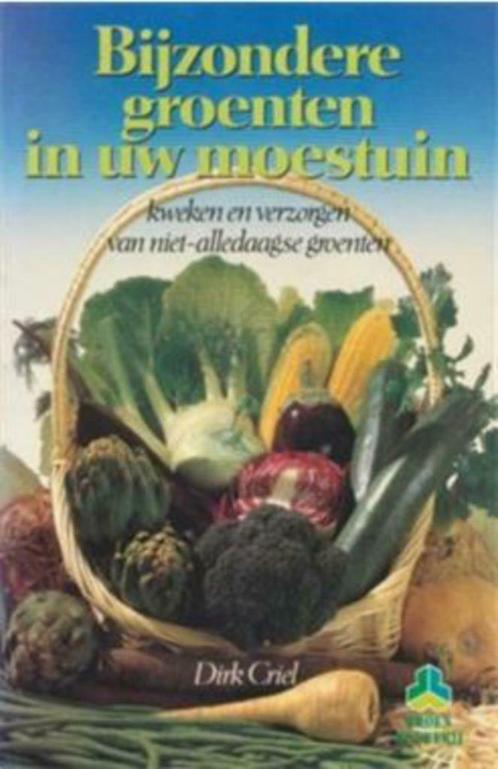 Bijzondere groenten in uw moestuin, Dirk Criel, Livres, Maison & Jardinage, Utilisé, Potager, Enlèvement ou Envoi