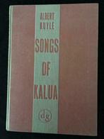 Songs of Kalua - Albert Kuyle Hard-cover, Livres, Envoi