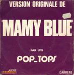 The Pop Tops – Mamy Blue / Road To Freedom, Autres formats, Utilisé, Enlèvement ou Envoi, 1960 à 1980