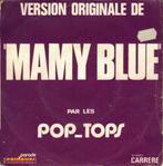 The Pop Tops – Mamy Blue / Road To Freedom, CD & DVD, Vinyles | Pop, Autres formats, Utilisé, Enlèvement ou Envoi, 1960 à 1980