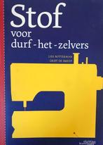 Stof voor durf-het-zelvers,  Lies Bottermans Griet de Smedt, Boeken, Ophalen, Zo goed als nieuw, Borduren en Naaien