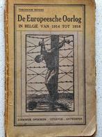 De Europeesche Oorlog in België '14-'18 van Theodoor Sevens., Gelezen, Ophalen of Verzenden, Voor 1940, Theodoor SEVENS