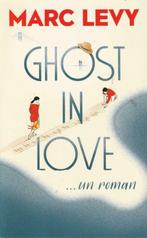 Ghost in love roman Marc Levy, Nieuw, Marc Levy, Ophalen of Verzenden, Europa overig