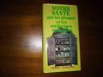 Votre santé par les plantes et les médecines naturelles de, Livres, Santé, Diététique & Alimentation, Comme neuf, Enlèvement, Plantes et Alternatives