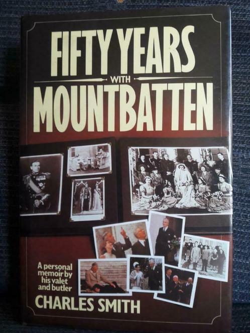 Fifty years with Mountbatten   Charles Smith, Boeken, Geschiedenis | Wereld, Zo goed als nieuw, Europa, 20e eeuw of later, Ophalen of Verzenden