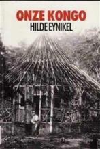 Onze Kongo, Hilde Eynikel, Ophalen of Verzenden, Gelezen, Afrika