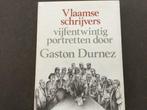 VLAAMSE SCHRIJVERS  25 PORTRETTEN DOOR GASTON DURNEZ, Boeken, Ophalen of Verzenden, Nieuw, België