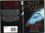 We'll meet again by Mary Higgins Clark, Livres, Langue | Anglais, Comme neuf, Enlèvement ou Envoi, Fiction